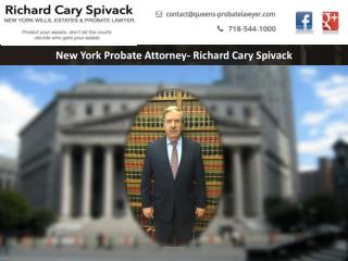 New York Probate Attorney- Richard Cary Spivack