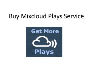 Buy Mixcloud Plays Service