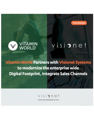 Vitamin World Partners with Visionet Systems to Modernize the Enterprise Wide Digital Footprint, Integrate Sales Channel