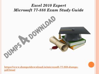 Download Microsoft 77-888 Exam Dumps - Valid 77-888 Dumps PDF Dumps4Download