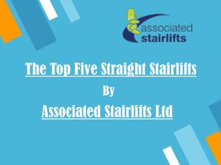 The Top 5 Straight Stairlifts - Associated Stairlifts