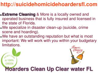 Suicide, Crime scene, Condemned house, Homicide Clean and unattended death, Hoarders Clean up St Peters burg, Tampa and 