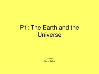 P1: The Earth and the Universe