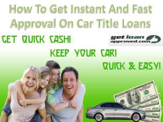 Get quick, instant and fast approval on car title loans in British Columbia| Get Loan Approved