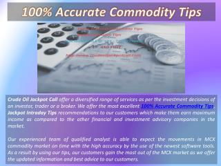 100% Accurate Commodity Tips, Jackpot Intraday Tips