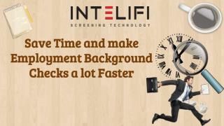 Save Time and make Employment Background Checks a lot Faster