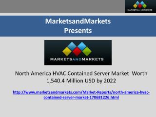 North America HVAC Contained Server Market Worth 1,540.4 Million USD by 2022