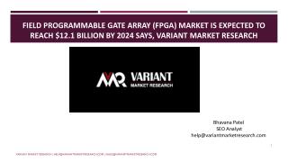 Field Programmable Gate Array Market Global Scenario, Market Size, Outlook, Trend and Forecast, 2015-2024