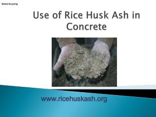 Use of Rice Husk Ash in Concrete
