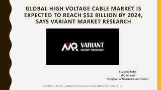 High Voltage Cable Market Global Scenario, Market Size, Outlook, Trend and Forecast, 2015-2024