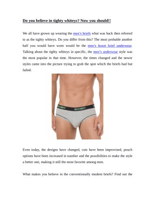 Do you believe in tighty whiteys? Now you should!!