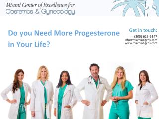 Do You Need More Progesterone in Your Life?