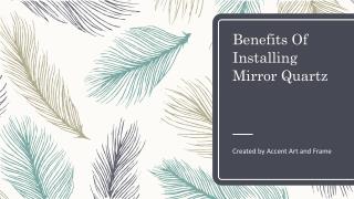 Benefits Of Installing Mirror Quartz