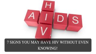 7 Signs You May Have HIV Without Even Knowing!