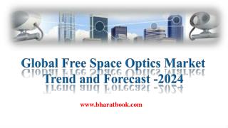 Global Free Space Optics Market Trend and Forecast -2024