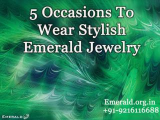 5 Occasions To Wear Stylish Emerald Jewelry