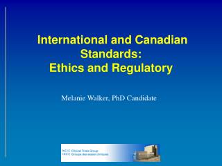 International and Canadian Standards: Ethics and Regulatory