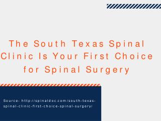 The South Texas Spinal Clinic Is Your First Choice for Spinal Surgery