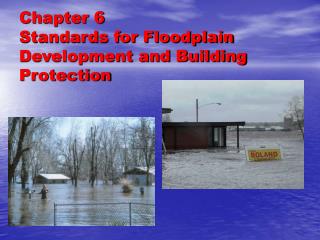 Chapter 6 Standards for Floodplain Development and Building Protection