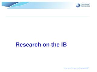 Research on the IB