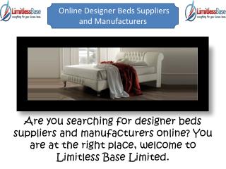 Comfortable Designer Beds Online by Limitless Base Limited