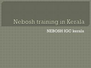Nebosh training in Kerala