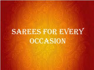 Sarees For Every Occasion