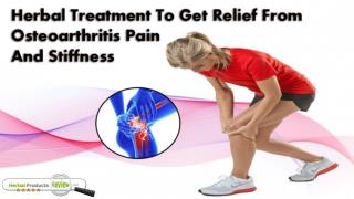 Herbal Treatment To Get Relief From Osteoarthritis Pain And Stiffness