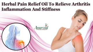 Herbal Pain Relief Oil To Relieve Arthritis Inflammation And Stiffness