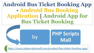 Android App for Bus Ticket Booking (phpscriptsmall)