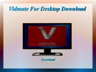 Vidmate For Desktop Download