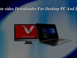 Vidmate video Downloader For Desktop PC And Laptop