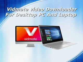 Vidmate video Downloader For Desktop PC And Laptop