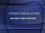 STAGED DISTILLATION