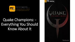 Quake Champions - Everything You Should Know About It