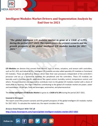 Intelligent Modules Market Drivers and Segmentation Analysis by End User to 2021