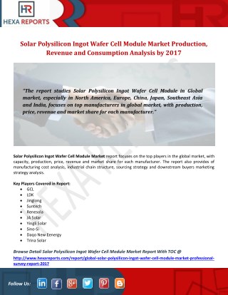 Solar Polysilicon Ingot Wafer Cell Module Market Production, Revenue and Consumption Analysis by 2017