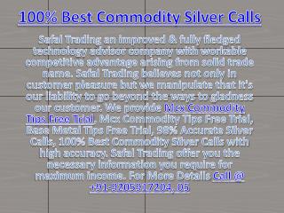 100% Best Commodity Silver Calls, Mcx Commodity Tips Free Trial Call @ 91-9205917204