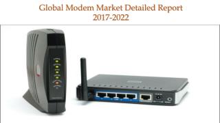 Global Modem Market Detailed Report 2017-2022