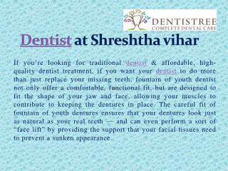 Dentist at Shreshtha vihar | dentistree