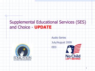 Supplemental Educational Services (SES) and Choice - UPDATE