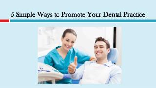 Simple Ways to Promote Your Dental Practice
