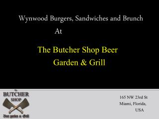 Wynwood Burgers, Sandwiches and Brunch at The Butcher Shop