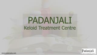 Ayurvedic Treatment For Keloids, Best Ayurvedic treatment center.