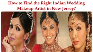 How to Find the Right Indian Wedding Makeup Artist in New Jersey?