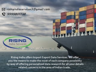 Choose risingindiaservices.com for import export data