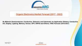 Organic Electronics Market Pigments Progressing Towards A Strong Growth Due To High Demand In Organic Device