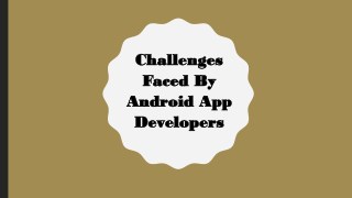 Challenges Faced By Android App Developers