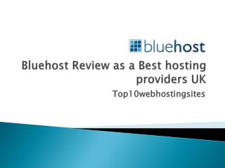 Bluehost Review as a Best hosting providers UK