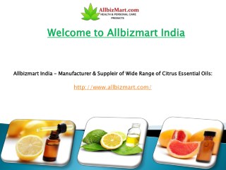 Allbizmart India - Manufacturer & Suppleir of Wide Range of Citrus Essential Oils